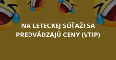 Na leteckej súťaži sa predvádzajú ceny (Vtip)