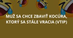 Muž sa chce zbaviť kocúra, ktorý sa stále vracia (Vtip)