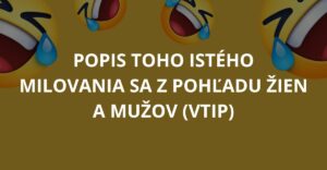 Popis toho istého milovania sa z pohľadu žien a mužov (Vtip)