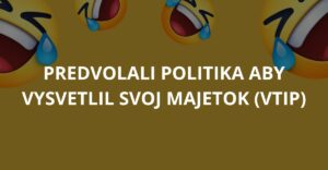 Predvolali politika aby vysvetlil svoj majetok (Vtip)