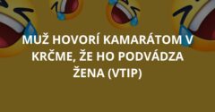 Muž hovorí kamarátom v krčme, že ho podvádza žena (Vtip)