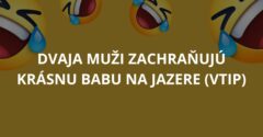 Dvaja muži zachraňujú krásnu babu na jazere (Vtip)