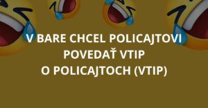 V bare chcel policajtovi povedať vtip o policajtoch (Vtip)