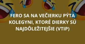 Fero sa na večierku pýta kolegyni, ktoré dierky sú najdôležitejšie (Vtip)