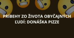 Príbehy zo života obyčajných ľudí: Donáška pizze