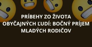 Príbehy zo života obyčajných ľudí: Bočný príjem mladých rodičov