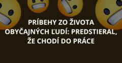 Príbehy zo života obyčajných ľudí: Predstieral, že chodí do práce