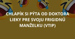 Chlapík si pýta od doktora lieky pre svoju frigidnú manželku (Vtip)