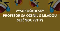 Vysokoškolský profesor sa oženil s mladou slečnou (Vtip)