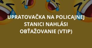 Upratovačka na policajnej stanici nahlási obťažovanie (Vtip)