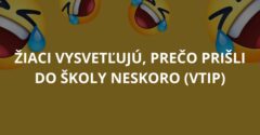 Žiaci vysvetľujú, prečo prišli do školy neskoro (Vtip)